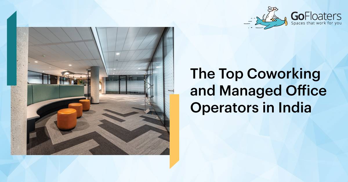 The Top Coworking and Managed Office Operators in India