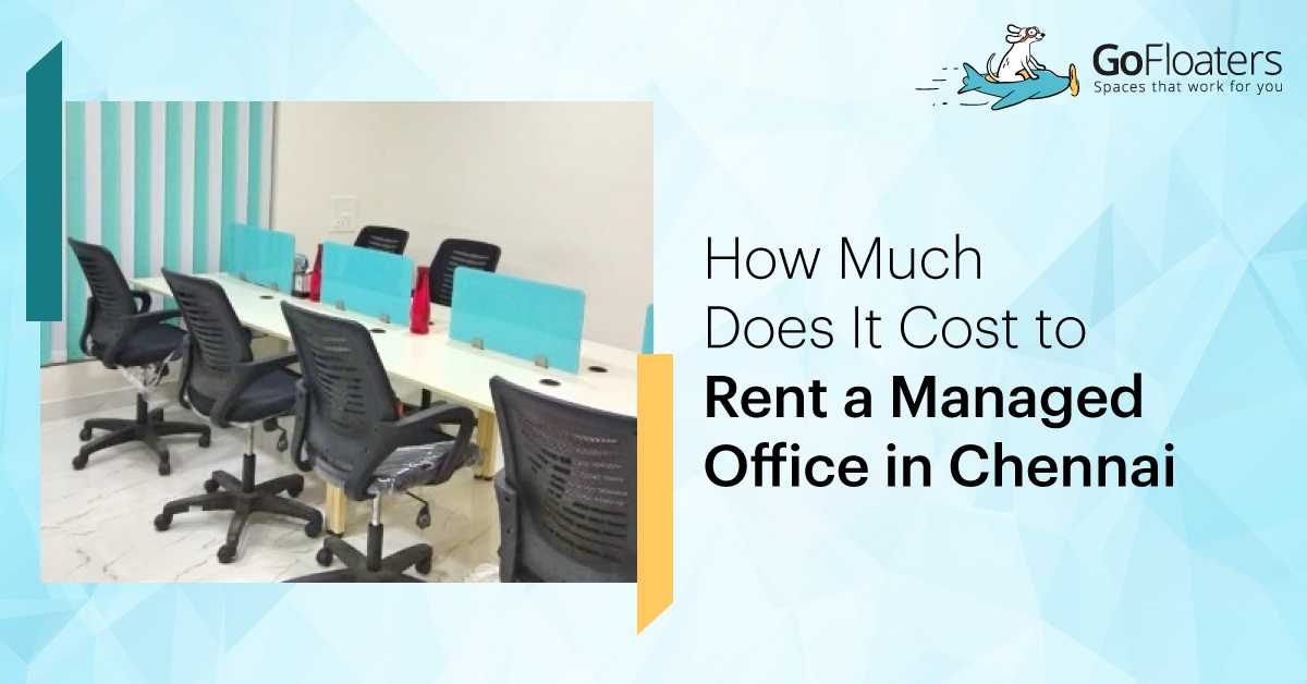 How Much Does It Cost to Rent a Managed Office in Chennai?